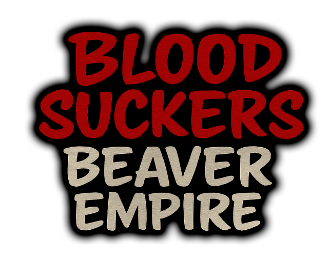 Blood Suckers Beaver Empire